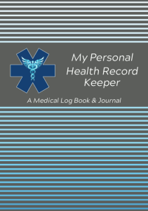 EBOOK My Personal Health Record Keeper  A Medical Log Book Journal Track Family 