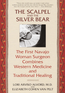 BOOKS The Scalpel and the Silver Bear The First Navajo Woman Surgeon Combines Western 