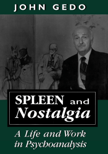 DOWNLOAD Spleen and Nostalgia A Life and Work in Psychoanalysis