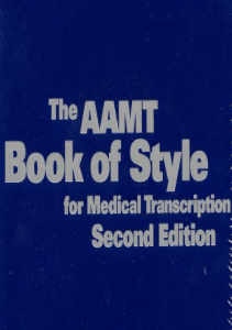 DOWNLOAD The AAMT Book of Style for Medical Transcription Second Edition