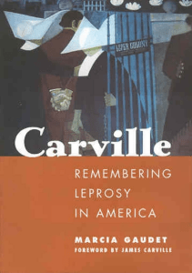 BOOKS Carville Remembering Leprosy in America