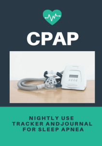 DOWNLOAD CPAP Nightly Use Tracker and Journal for Sleep Apnea CPAP Machine Log