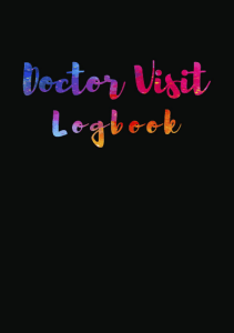 BOOKS Doctor Visit Logbook Appointment Log and Physician Notes Journal