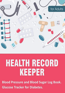 BOOKS Health Record Keeper for Adults Blood Pressure and Blood Sugar Log Book 