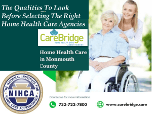 The Qualities To Look Before Selecting The Right Home Health Care Agencies