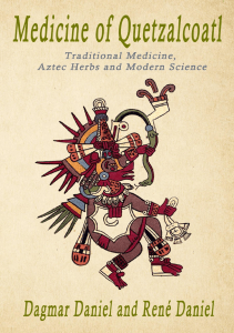 READ Medicine of Quetzalcoatl Traditional Medicine Aztec Herbs and Modern Science