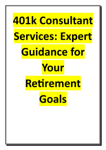 401k Consultant Services - Expert Guidance for Your Retirement Goals