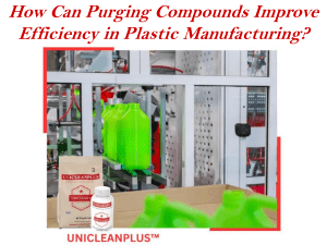 How Can Purging Compounds Improve Efficiency in Plastic Manufacturing