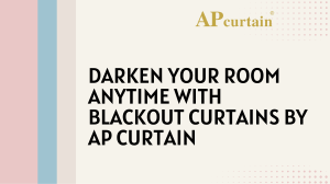 Darken Your Room Anytime with Blackout Curtains by AP Curtain