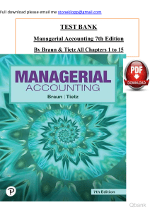 Ebook. Solution Manual and Test Bank for Managerial Accounting 7th Edition Karen W. Braun 