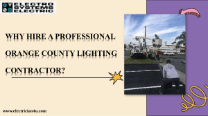 Why Hire a Professional Orange County Lighting Contractor