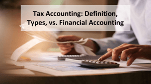 Tax Accounting: Definition, Types, vs. Financial Accounting