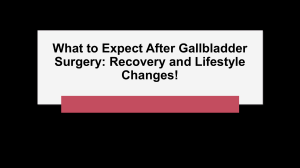 Your Guide to Recovery After Gallbladder Surgery!