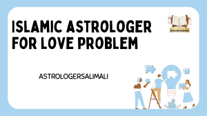 Islamic astrologer for love problem