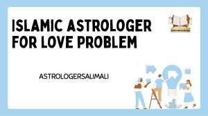 Islamic astrologer for love problem