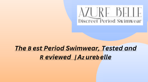 The Best Period Swimwear, Tested and Reviewed  Azurebelle