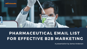 Pharmaceutical Email List for B2B Marketing