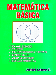 Matemática Básica: Lógica, Conjuntos, Números Reales