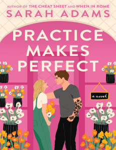 Practice Makes Perfect Novel by Sarah Adams