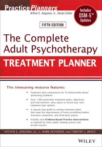 The complete adult Psychotherapy Treatment Planner by Arthur E Jongsma Jr L Mark Peterson Tim