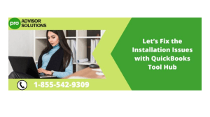 Fix Installation Issues with QuickBooks Tool Hub Effortlessly