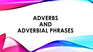 ADVERBS AND ADVERBIAL PHRASES