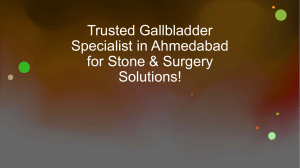 Pain-Free Gallstone Removal by Trusted Ahmedabad Specialists!