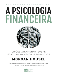 A Psicologia Financeira: Lições sobre Fortuna e Felicidade