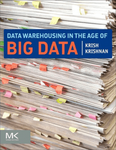 Data Warehousing in the Age of Big Data by Krish Krishnan