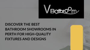 Perth Bathroom Showrooms: High-Quality Fixtures & Designs