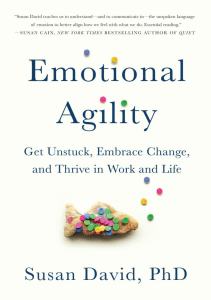 Emotional Agility: Get Unstuck & Thrive