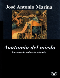 Anatomía del miedo: Un tratado sobre la valentía