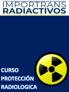 Curso Protección Radiológica: Principios y Medidas