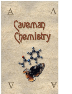 Caveman Chemistry Prologue: A Unique Approach