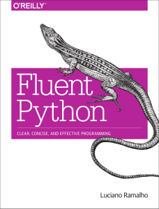 Fluent Python: Clear, Concise, Effective Programming