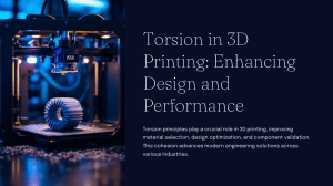 Torsion in 3D Printing: Design & Performance