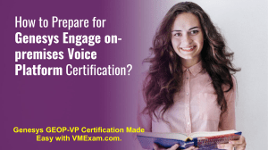 Genesys Engage Voice Platform Certification Guide