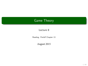 Game Theory Lecture: Static & Dynamic Games, Nash Equilibrium