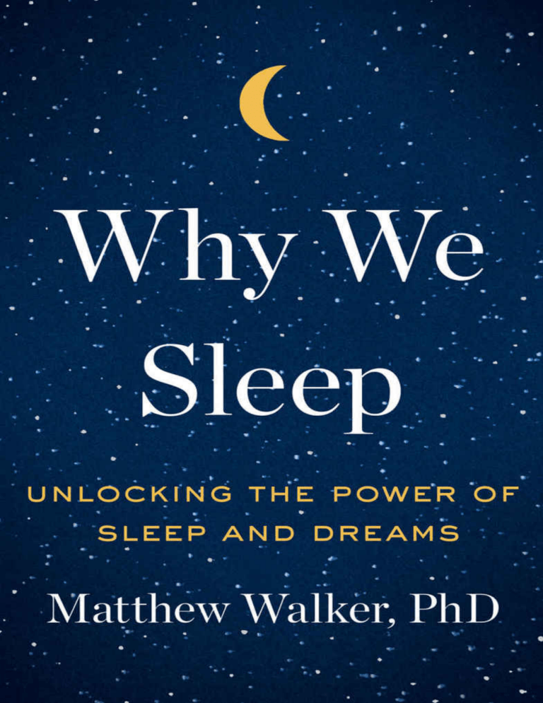 Why We Sleep: Unlocking Sleep and Dreams