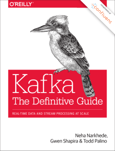 Kafka: The Definitive Guide - Real-Time Data Streaming