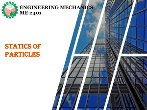 Engineering Mechanics: Statics of Particles Lecture Notes