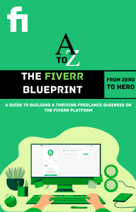 Fiverr Freelance Guide: Zero to Hero