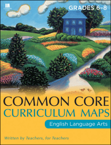 Common Core Curriculum Maps: English Language Arts 6-8