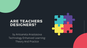 Teachers as Designers: Learning Theories & Instructional Design