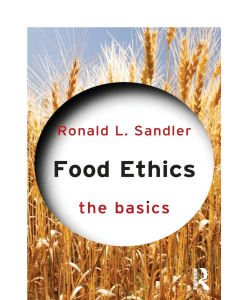 Food Ethics: The Basics by Ronald L. Sandler