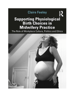 Supporting Physiological Birth Choices in Midwifery