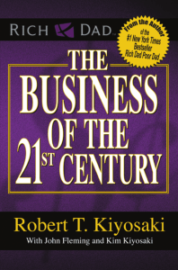 The Business of the 21st Century by Robert Kiyosaki