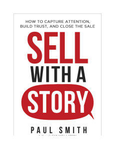 Sell with a Story: Sales Techniques Using Storytelling