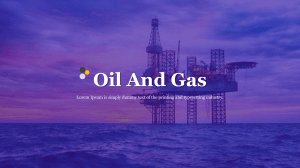 Oil and Gas Industry Overview