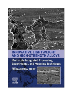 Lightweight High-Strength Alloys: Processing & Modeling